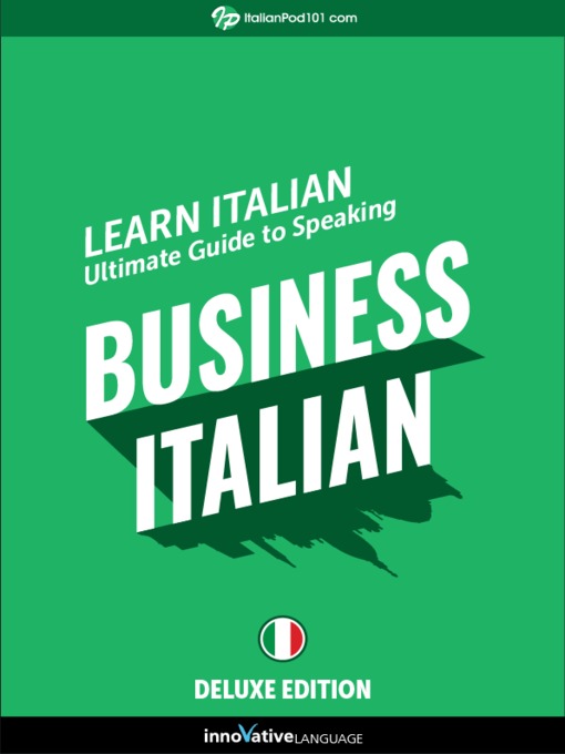 Title details for Ultimate Guide to Speaking Business Italian for Beginners by Innovative Language Learning, LLC - Available